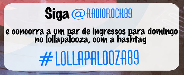 Promoção Lollapalooza via Twitter