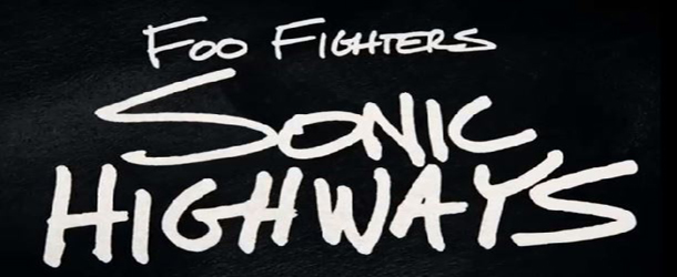 Foo Fighters divulga teaser da série “Sonic Highways”