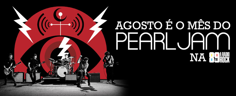 Agosto é o mês do Pearl Jam na 89