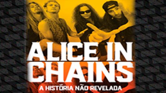 Biografia do Alice in Chains ganha edição nacional em julho