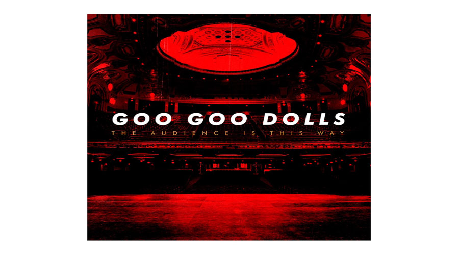 Álbum ao vivo do Goo Goo Dolls chegará primeiro em formato de vinil