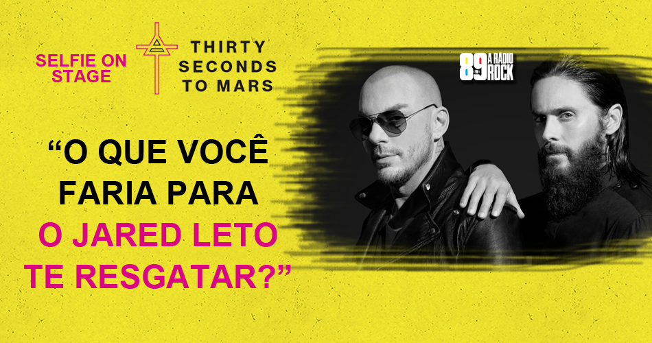 Concurso “Selfie On Stage com Thirty Seconds to Mars”