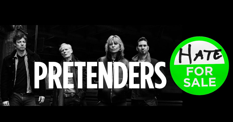Pretenders libera audição na íntegra de seu novo álbum “Hate for Sale”