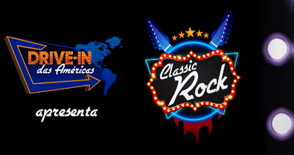 Drive in das Américas apresenta a temporada Classic Rock