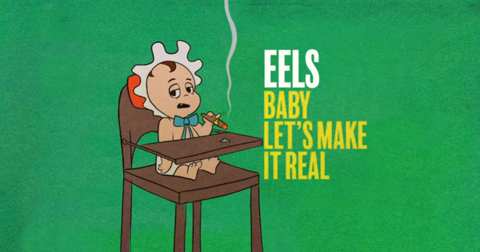 The Eels disponibiliza novo single; ouça “Baby Let’s Make It Real”