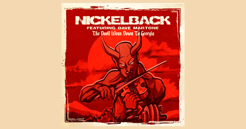 Nickelback lança versão metal de “The Devil Went Down to Georgia” com Dave Martone