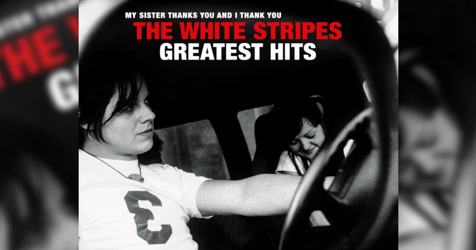 The White Stripes: vem aí a primeira coletânea do grupo