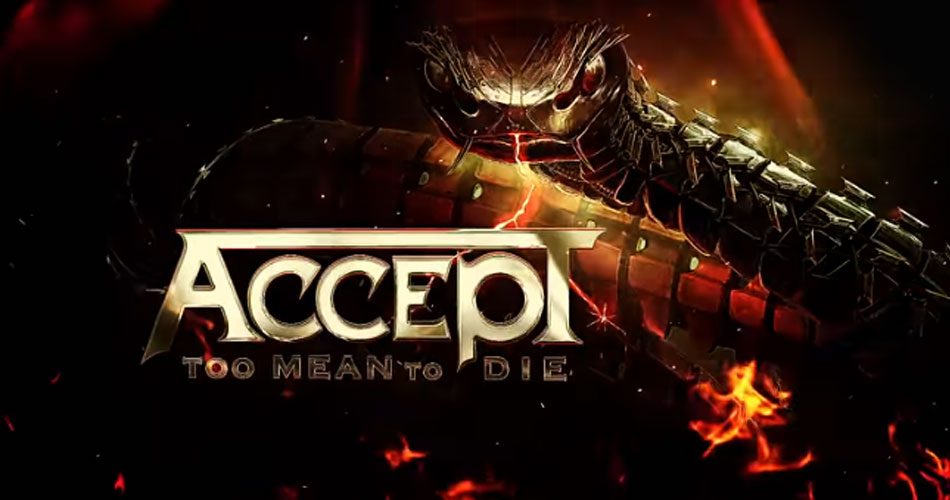 Accept lança lyric video de faixa-título de seu novo álbum; ouça “Too Mean To Die”