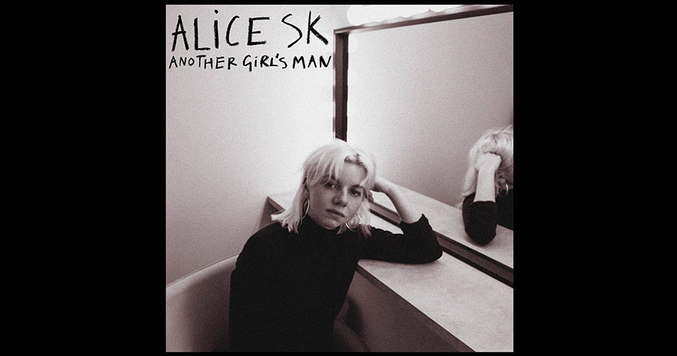 Alice SK libera clipe de “Another Girl’s Man”