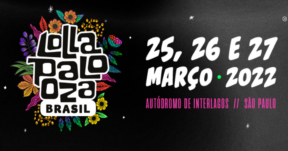 Foo Fighters, Strokes e Miley Cyrus estão no line-up do Lollapalooza Brasil 2022