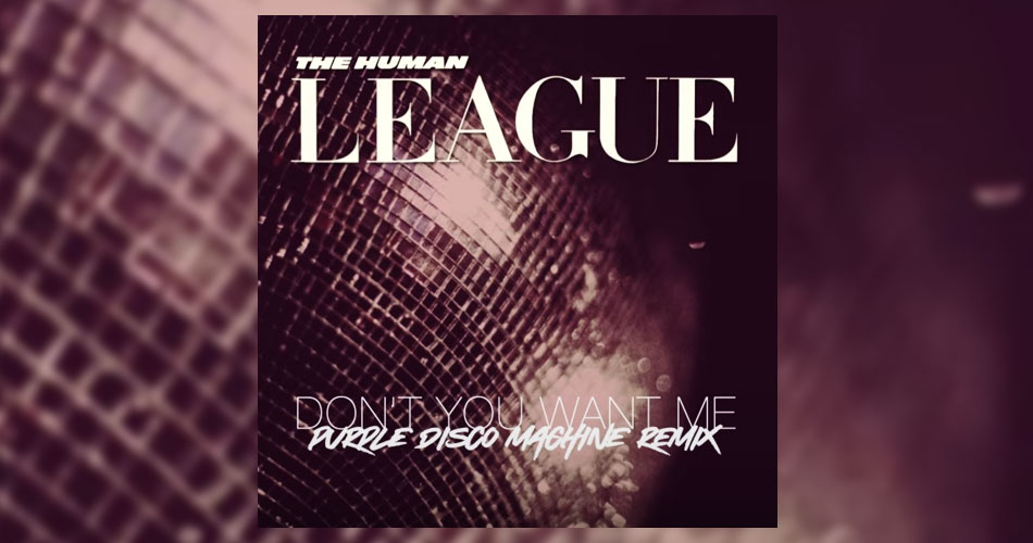 Human League: “Don’t You Want Me” ganha remix de 40 anos assinado por Purple Disco Machine