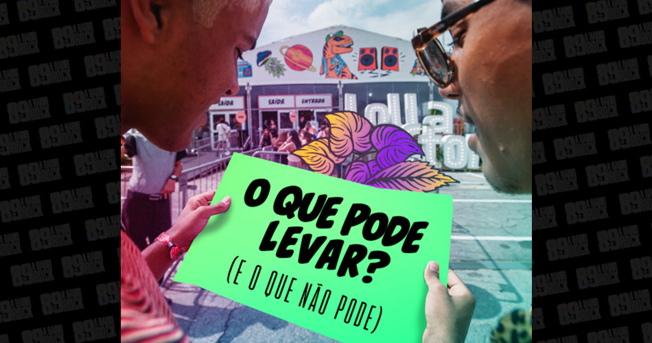 Saiba o que você pode e não pode levar ao Lollapalooza Brasil