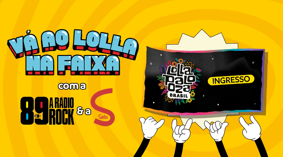 Concurso cultural 89FM especial LollaBR e Sadia