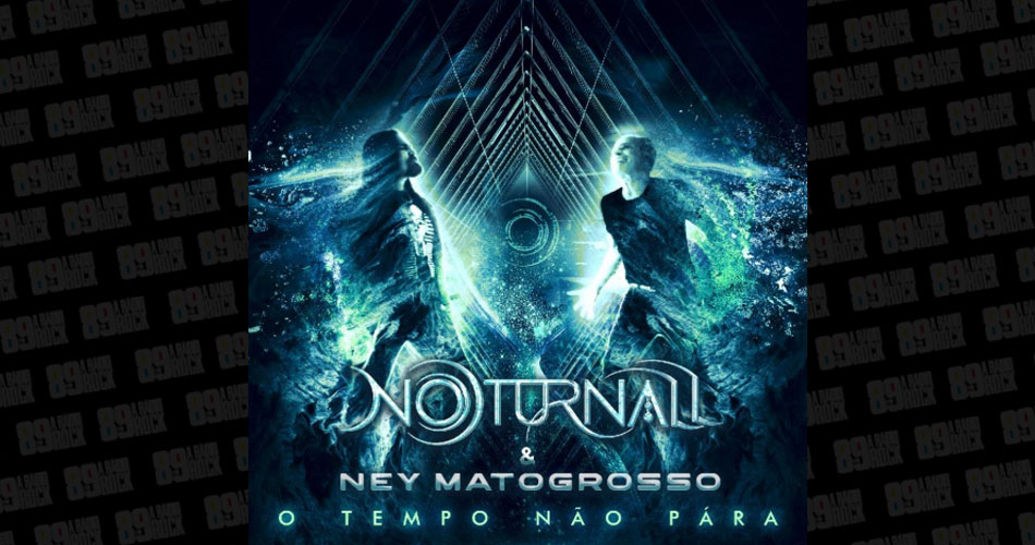 Noturnall  e Ney Matogrosso lançam clipe da regravação de “O  Tempo não Para”, de Cazuza