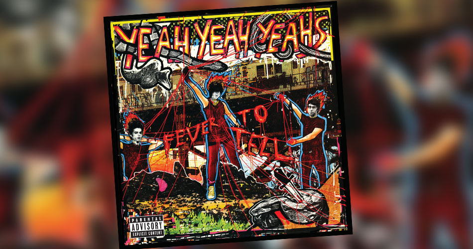 Álbum de estreia do Yeah Yeah Yeahs completa 20 anos
