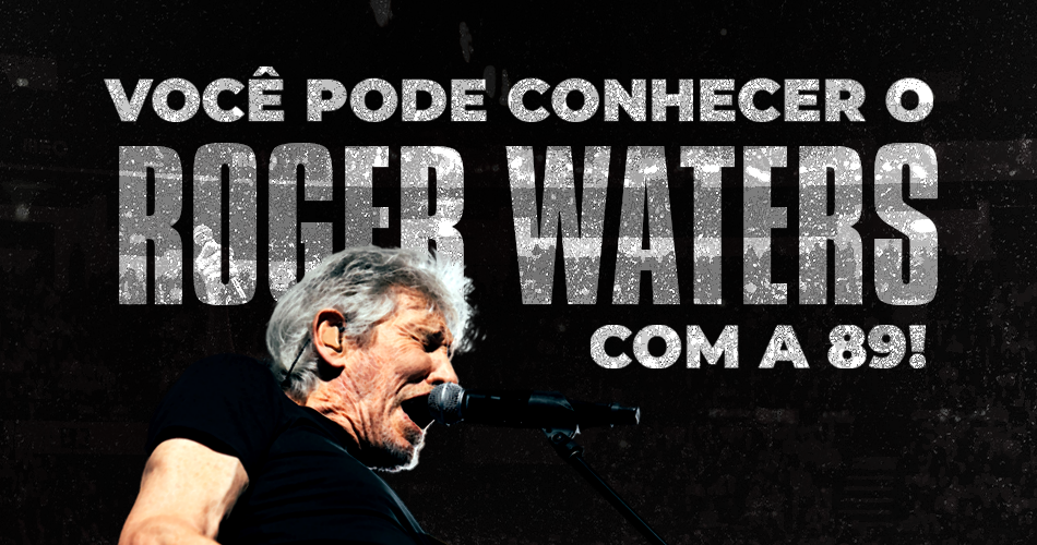 Concurso Meet & Greet com Roger Waters
